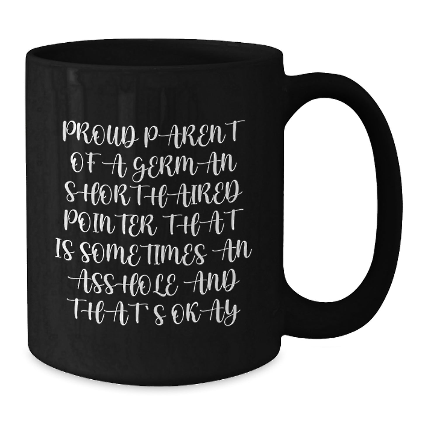Funny German Shorthaired Pointer Dog Mother's Day Unique Gifts from Men to Women, Unique Black Coffee Mug - Additional