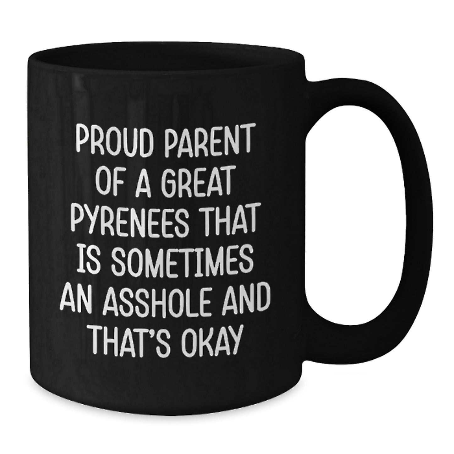 Funny Great Pyrenees Dog Parent Gifts for Men Friends Family Black Coffee Mug Proud Parent Mug - Additional