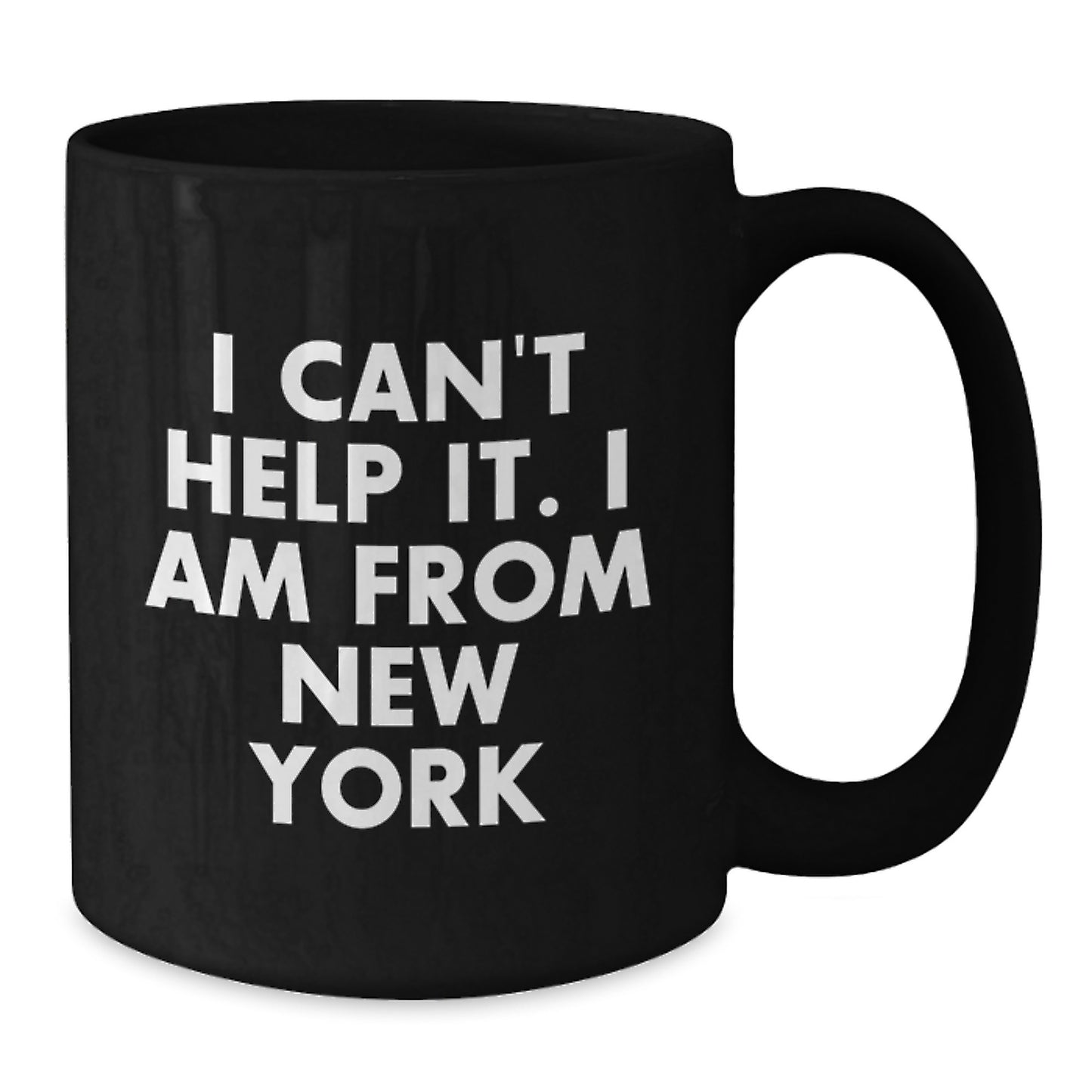 New York Inspired Funny Coffee Mugs, Gifts from Friends for Men and Women, I Can't Help It. I Am From New York Black Coffee Mug, Unique Black Coffee Mug for New York Enthusiasts - Additional