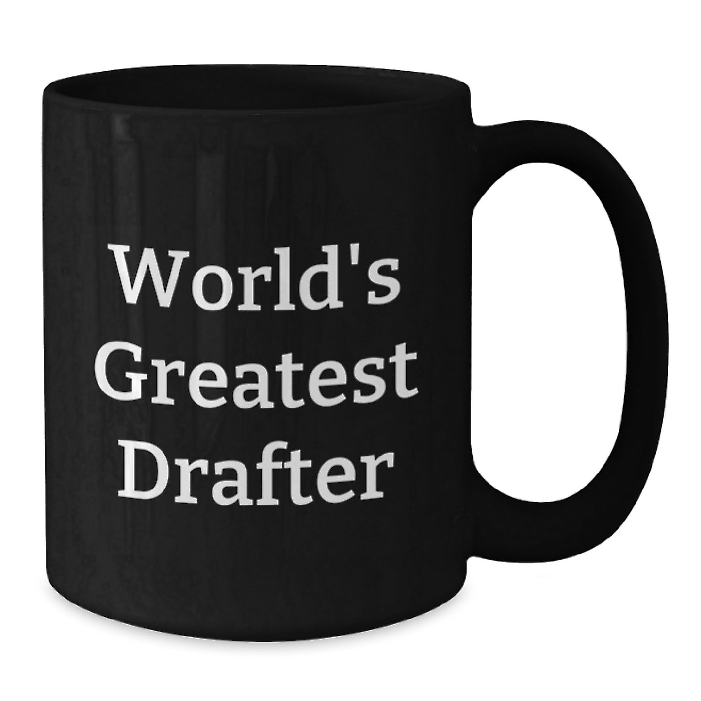 Black Coffee Mug Birthday Gift World's Greatest Drafter for a Best - Additional