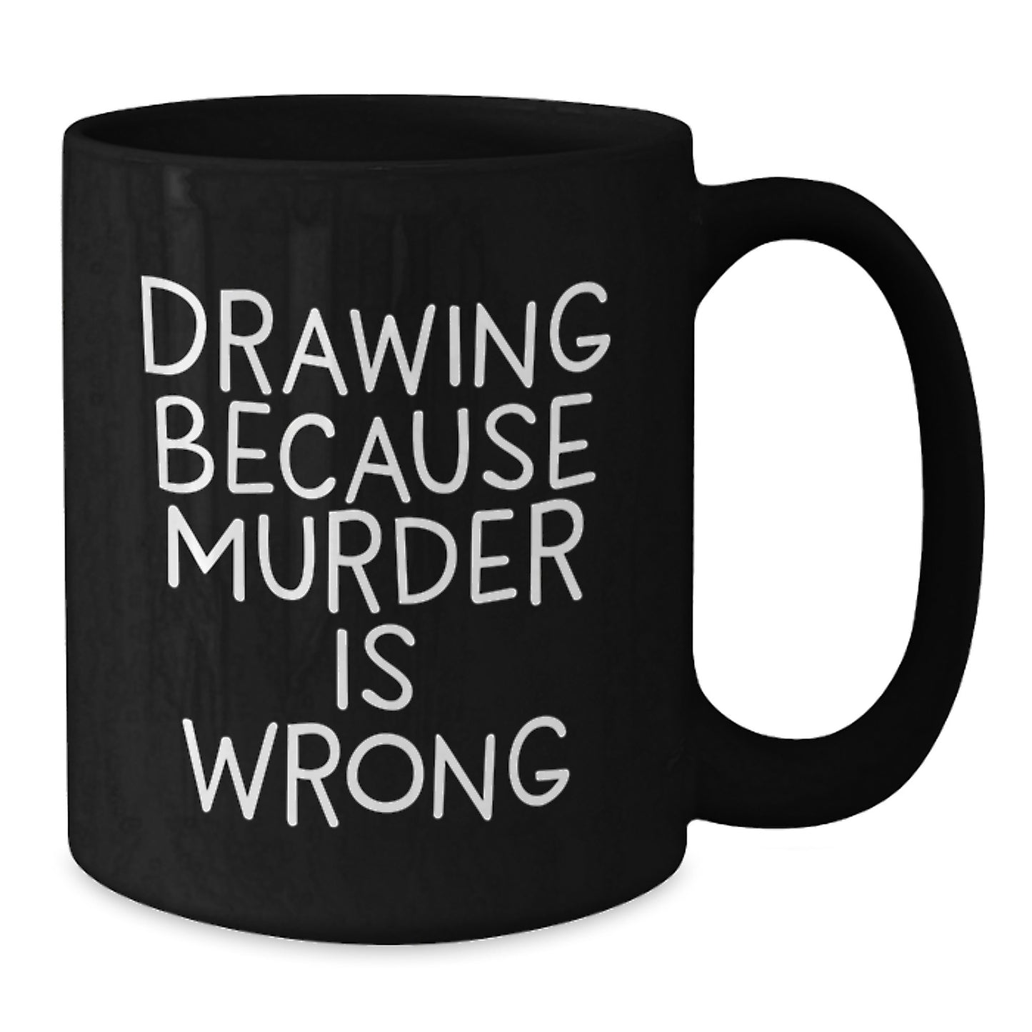 Funny Drawing Gifts for Drawing Enthusiasts, Black Coffee Mugs, Graduation Unique Gifts from Friends, Family, or Coworkers with 'Drawing Because Murder Is Wrong' - Additional