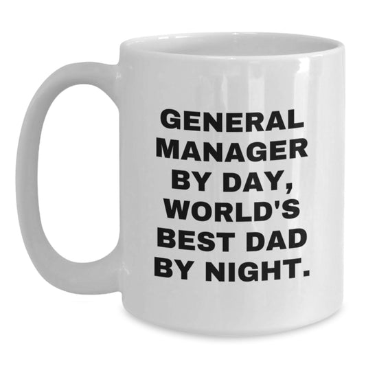 General Manager By Day Funny White Coffee Mugs Gifts for General Manager Friends and Family on Valentine's - Main