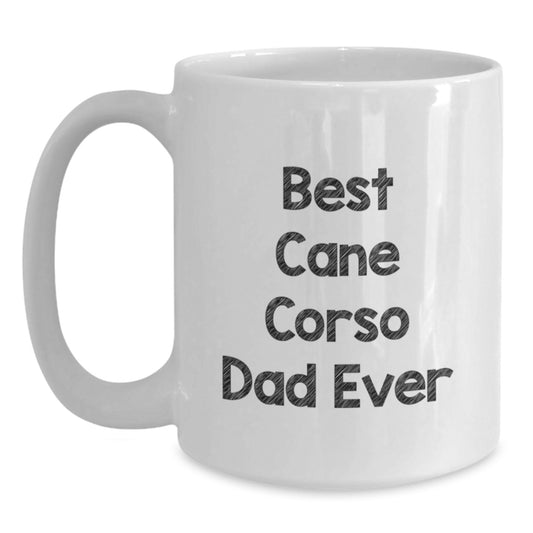 Funny Cane Corso Dog Gifts for Men, White Coffee Mug, Best Cane Corso Dad Ever, Valentine's Unique Gifts from Family - Main