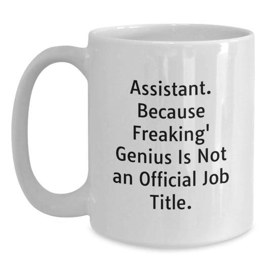 Funny Assistant Gifts White Coffee Mugs from Friends, Funny White Coffee Mug for Assistant, Unique Graduation Gifts from Men to Women - Main