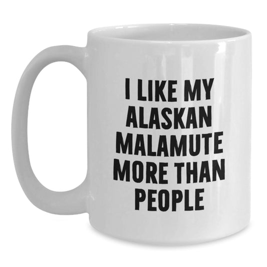 Alaskan Malamute Dog Lovers Funny Quote White Coffee Mug Gifts from Friends for Birthday - Main