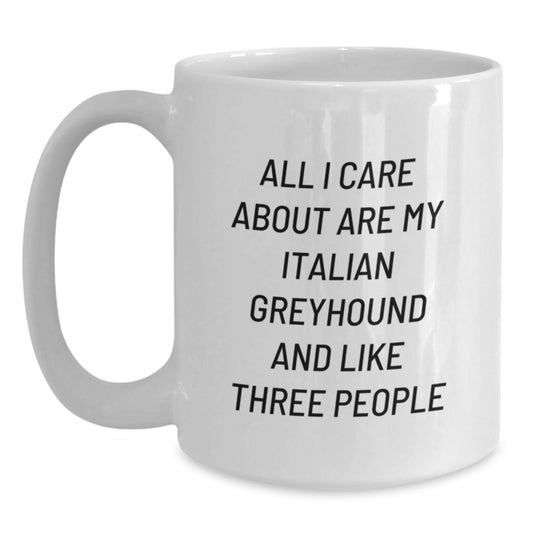 Italian Greyhound Dog Lover Gifts from Friends - Funny Quote White Coffee Mug for Birthday Unique Gifts - Main