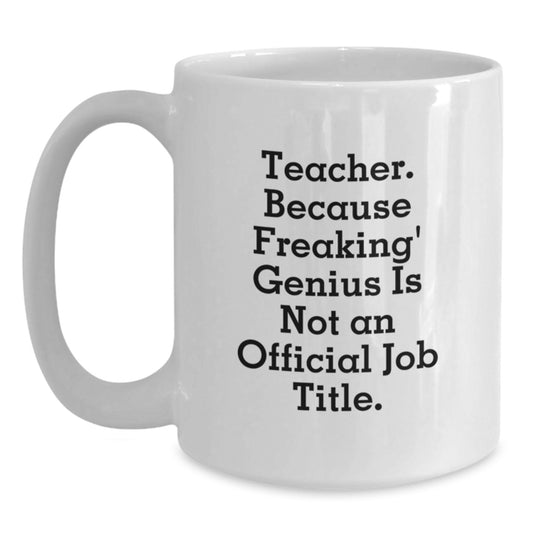 Funny Teacher Gifts from Men, White Coffee Mugs for Teacher Graduation Unique - Main