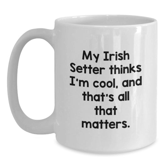 Funny Irish Setter Dog Lover Gifts from Friends, White Coffee Mug for Birthday Unique - Main