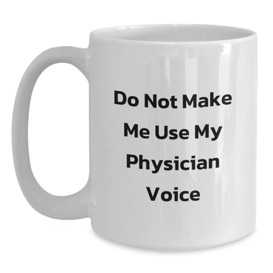 Funny Physician White Coffee Mugs Gifts from Friends to Doctor on Graduation Unique Occasion - Main