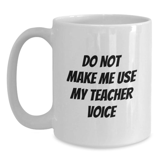 Birthday Teacher Gift Ideas Funny White Coffee Mugs for Teacher, Gifts from Friends, Teacher Appreciation Mug - Main