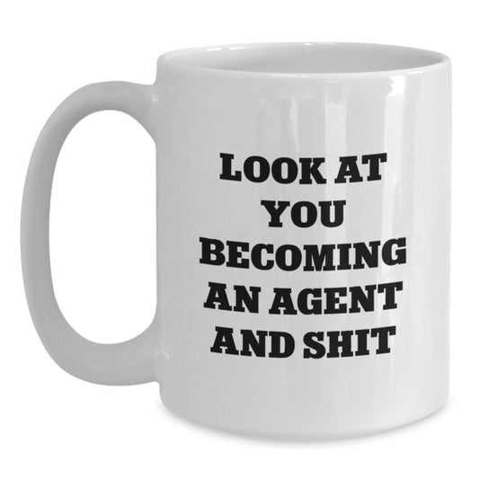 Funny Agent Graduation Unique Gifts from Family and Friends - Look At You Becoming An Agent And Shit - White Coffee Mug - Main