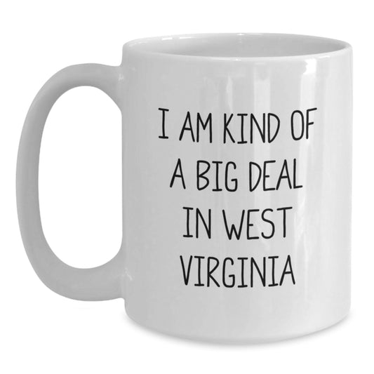 West Virginia Gifts from Men to West Virginia Fathers - White Coffee Mug - I'm Kind Of A Prime Selection In West Virginia Funny Quote - Main