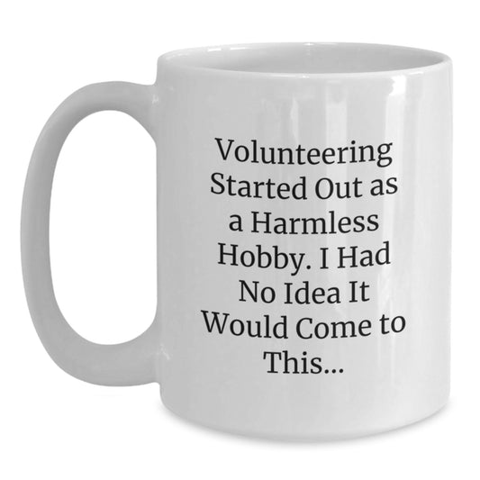 Funny Volunteering Gifts for Men, Women, Friends, Coworkers, Family from Volunteer Enthusiasts on Graduation Unique Gifts White Coffee Mug, Volunteering Quotes, Humorous - Main