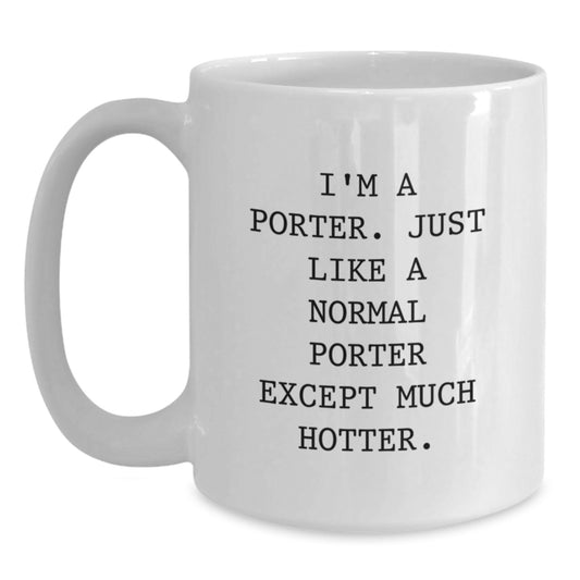 Funny Porter Coffee Mug Gifts for the Porter in Your Life, Unique Mother's Day Unique Gifts from Friends and Family to Porter Enthusiasts - Main