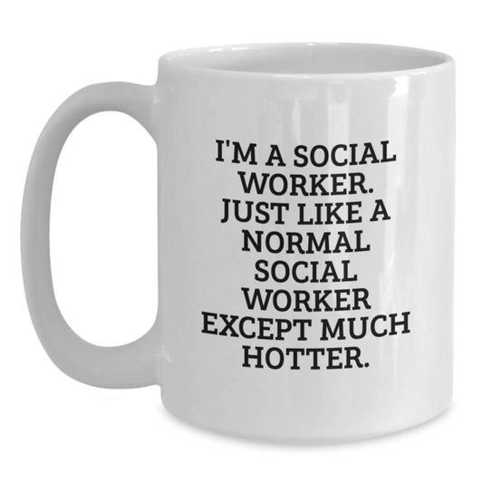 Social Worker Humor Gifts from Friends, Funny White Coffee Mug for Graduation Unique Presents - Main
