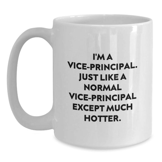 Vice-principal Coffee Lovers Gift, Funny Quote for Vice-principal, Unique White Coffee Mug for Dad, Father's Day Unique Gift Ideas from Family - Main