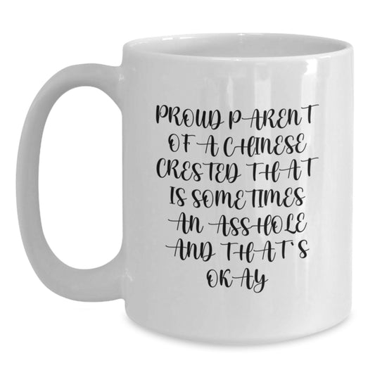 Funny Chinese Crested Dog Mom Dad Father White Coffee Mug Gift for Proud Parent Unique Mother's Day - Main