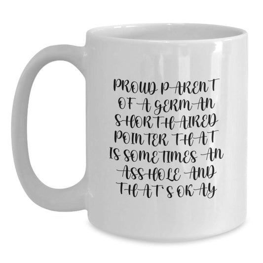 Funny German Shorthaired Pointer Dog Gifts for Mom, Proud Parent Mugs, White Coffee Mug for German Shorthaired Pointer Lovers, Gifts from Family, Gifts for German Shorthaired Pointer Dog Owners - Main