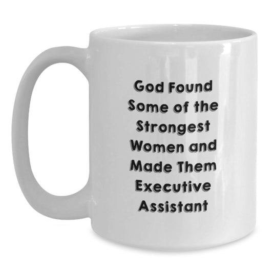 Funny Executive Assistant Gifts for Women, White Coffee Mug, Birthday Unique Presents from Family and Friends - Main