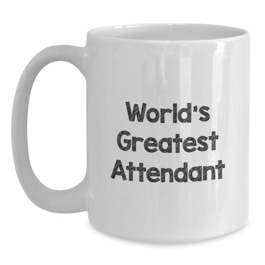 Funny 'World's Greatest Attendant' White Coffee Mug, Gifts from Family or Friends on Father's Day, Perfect for Attendant, White Ceramic Mug - Main