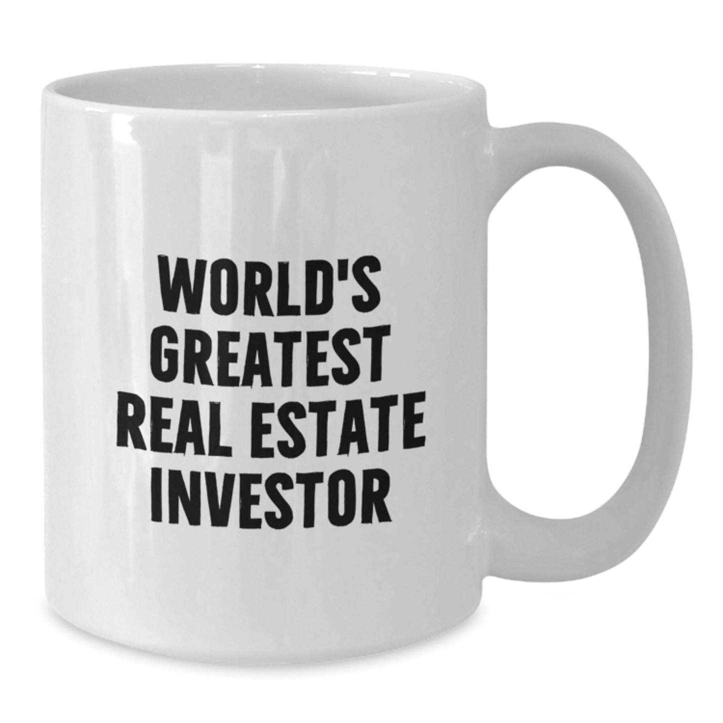 Real Estate Investor White Coffee Mug, Funny Quote Gifts from Friends to Graduation Unique Gifts for Real Estate Investor Men - Additional