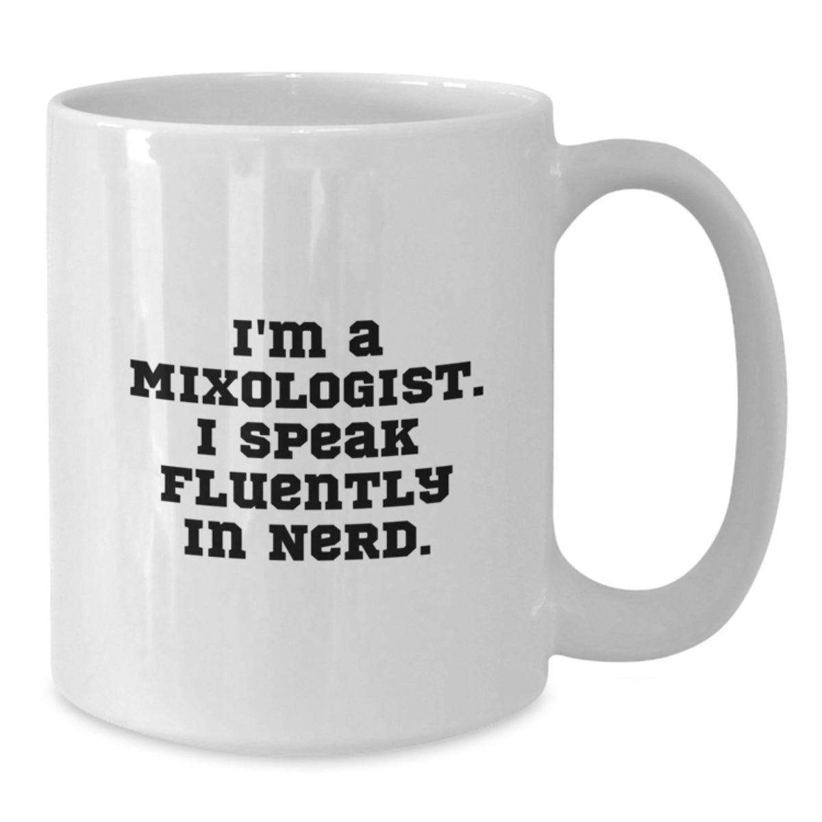 Funny Mixologist Gifts from Friends - White Coffee Mug, 11oz/15oz Capacity, Ceramic, 'I'm A Mixologist. I Speak Fluently In genius.' Quote, Birthday Unique Gifts for Men, Women, Family - Additional