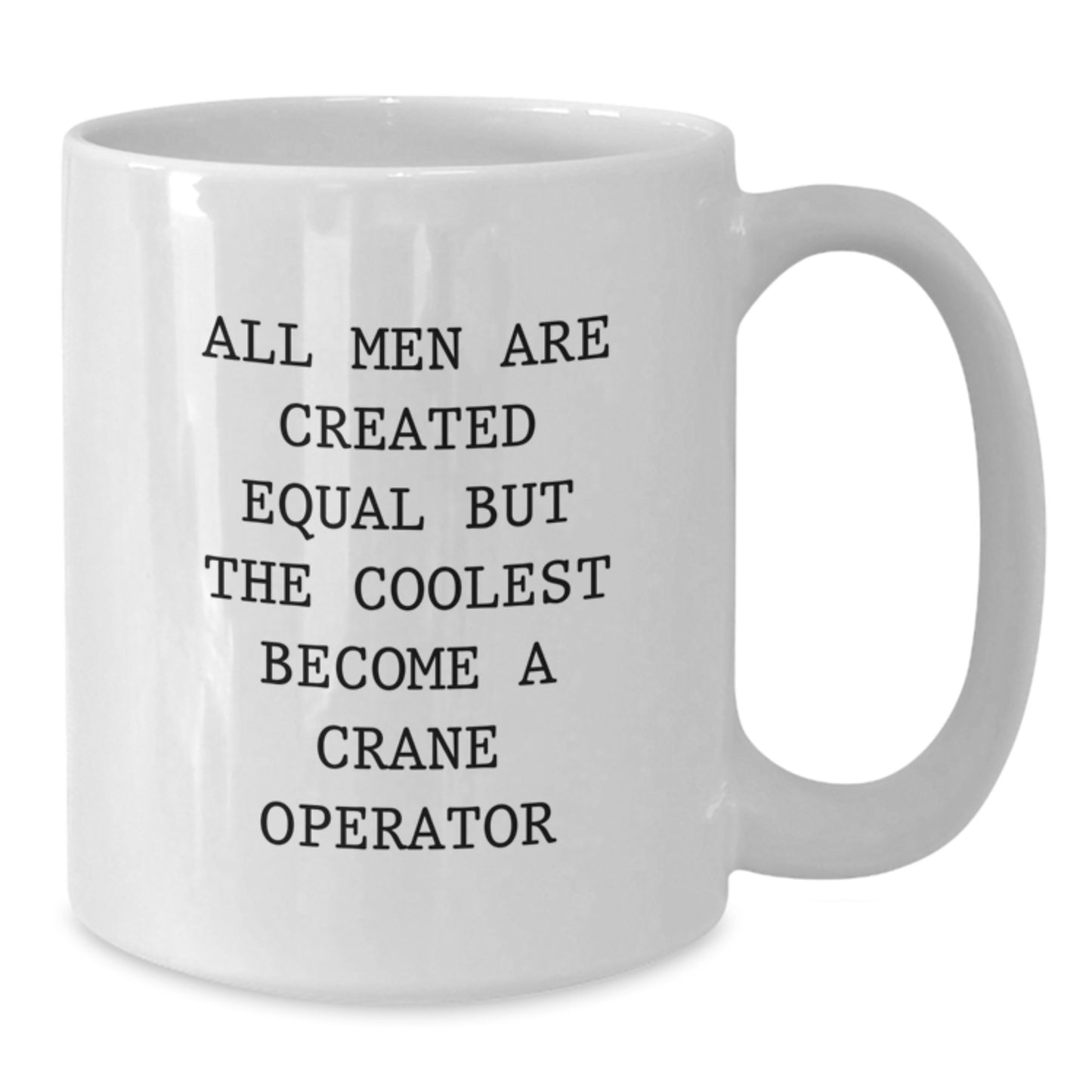 Unique Funny Crane Operator Gifts for Dad - White Coffee Mug - Father's Day Unique Gifts from Family to Crane Operator Men - Additional