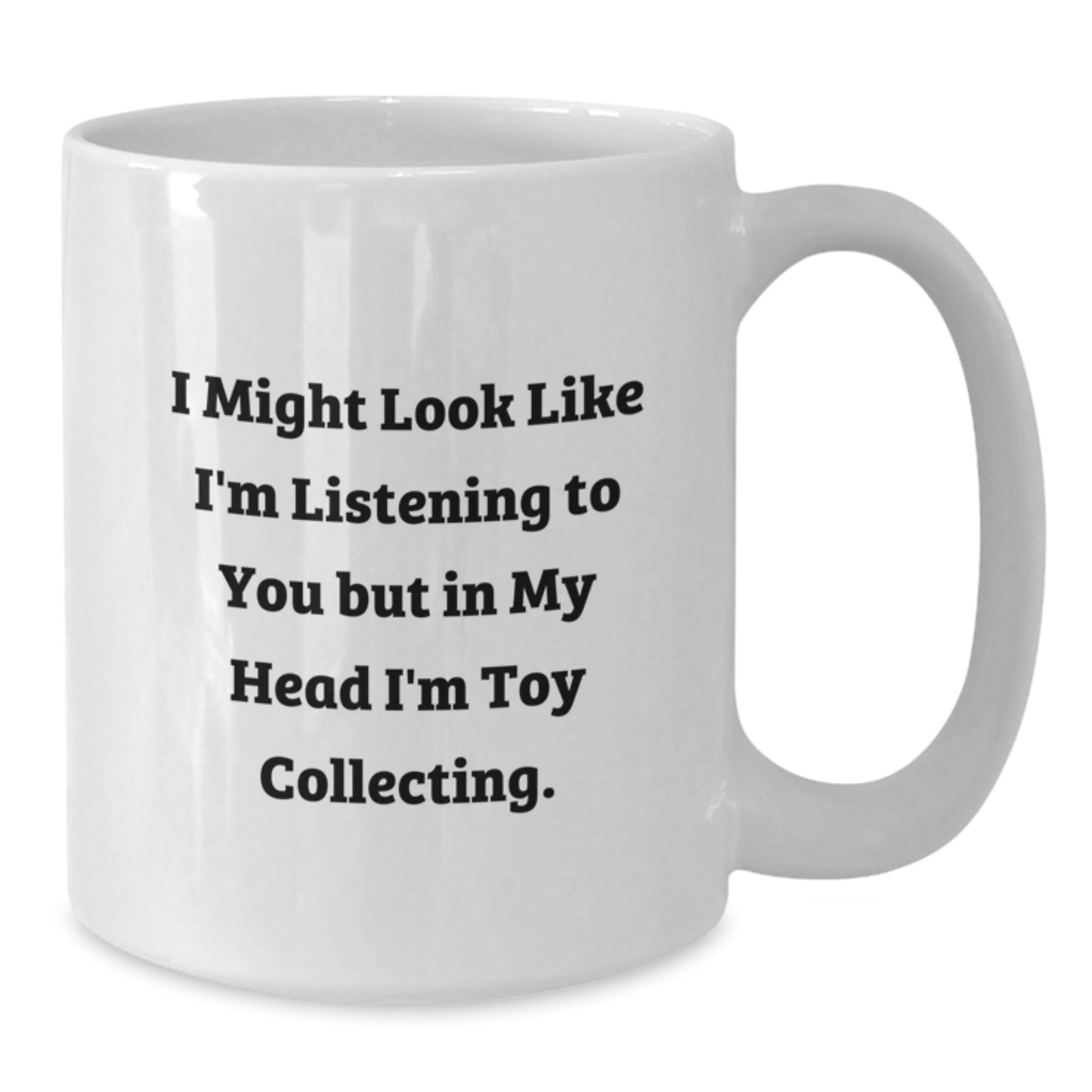 Fun Gifts from Friends for Toy Collecting Enthusiasts, Inspirational White Coffee Mug, Funny Quote About Toy Collecting Hobby, Perfect for Graduation Unique Gifts - Additional