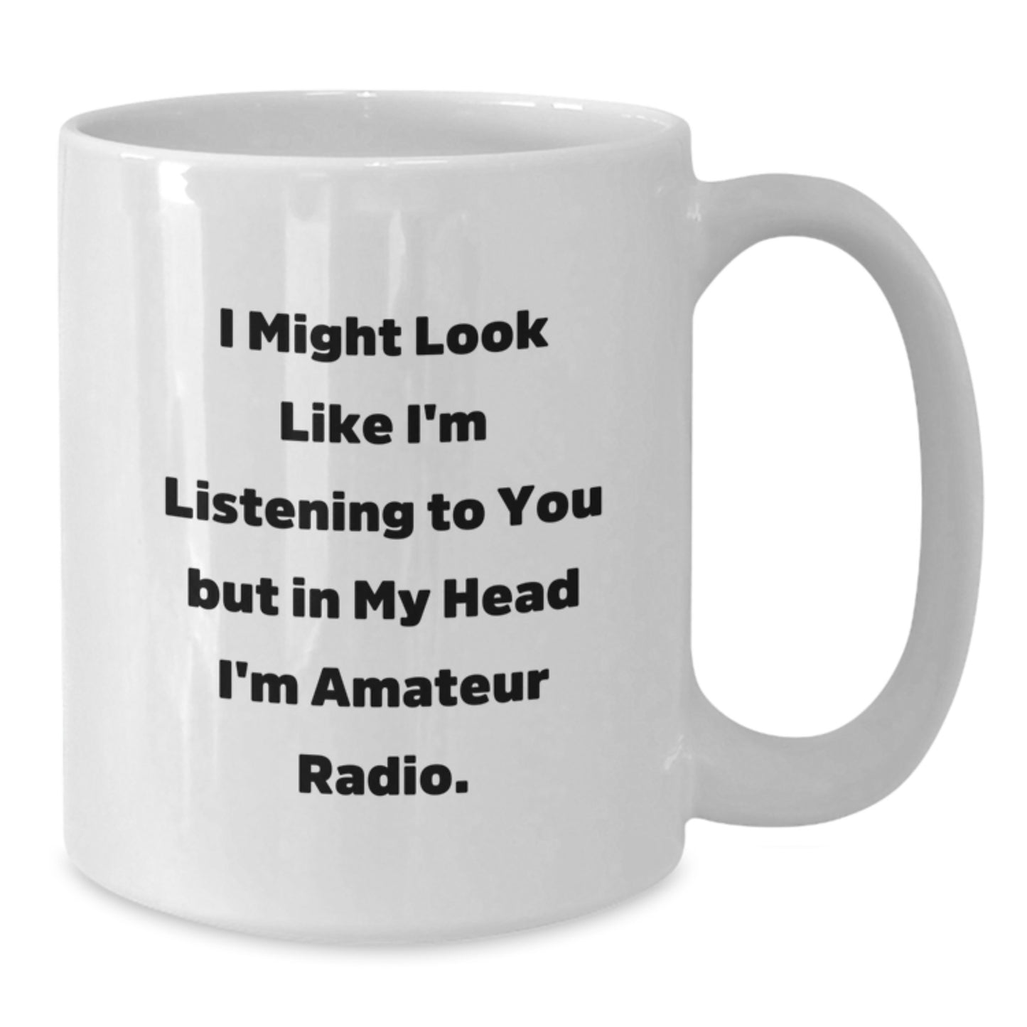 Funny Amateur Radio White Coffee Mugs for Men - Gifts from Friends - Cute Birthday Unique Gifts for Amateur Radio Enthusiasts - Additional