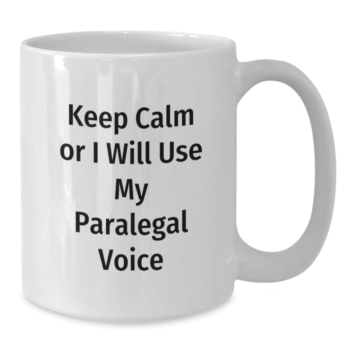 Funny Paralegal Gifts for Graduation, White Coffee Mug with 'Keep Calm Or I Will Use My Paralegal Voice', Gifts from Friends to Paralegal - Additional
