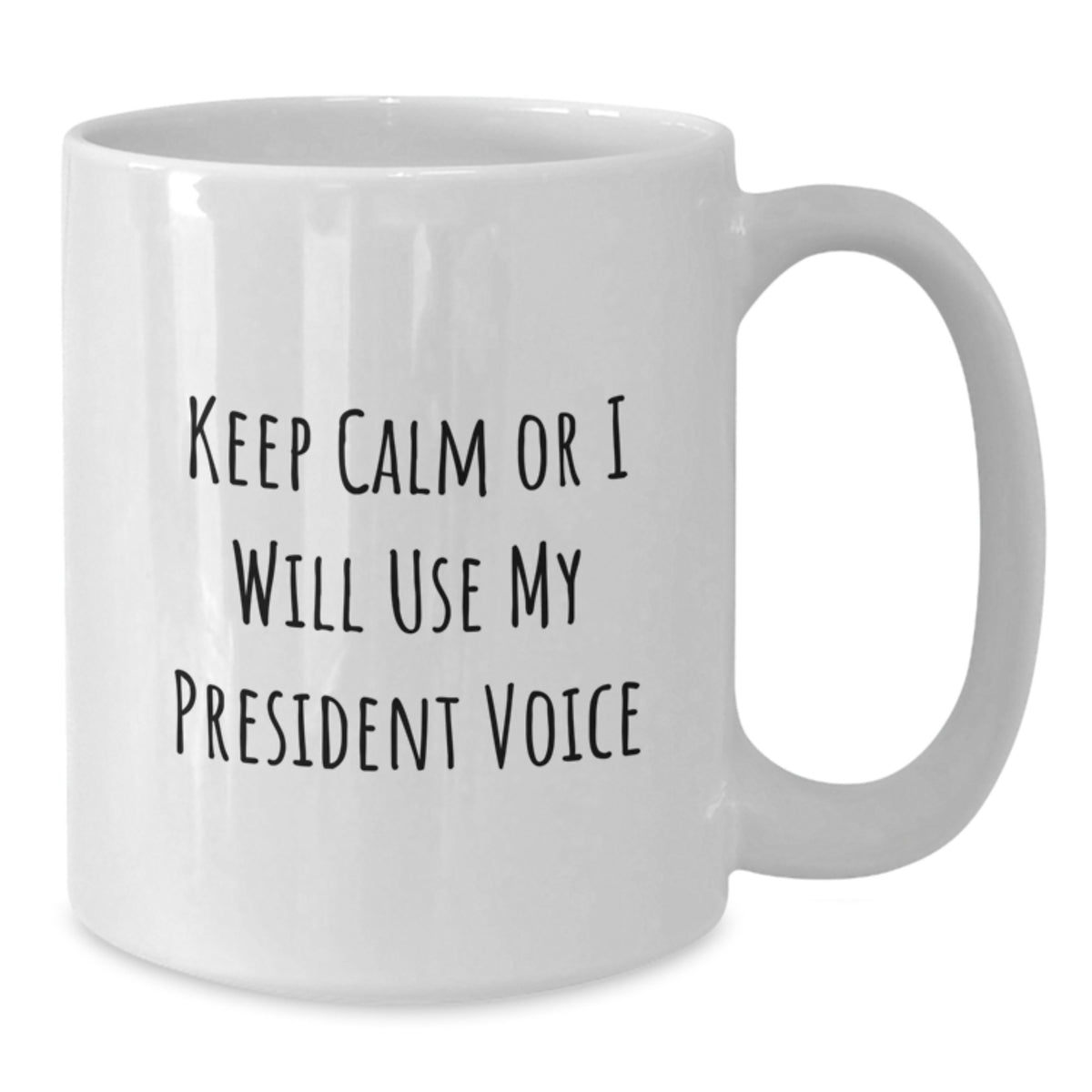 President Gift for Him Keep Calm Keepsake Coffee Mug - Additional