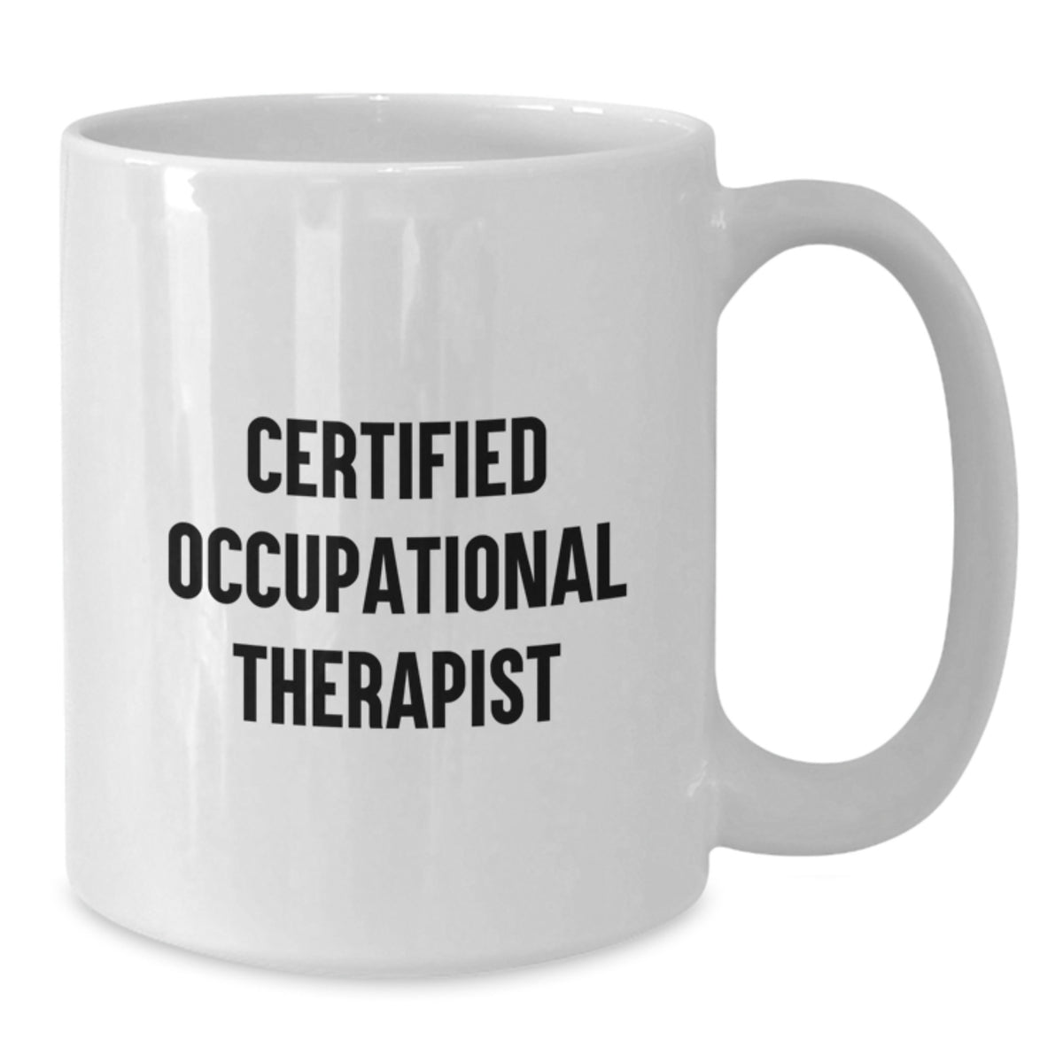 Funny Occupational Therapist Gifts from Friends to Occupational Therapist White Coffee Mug Valentine's Unique Mug - Additional