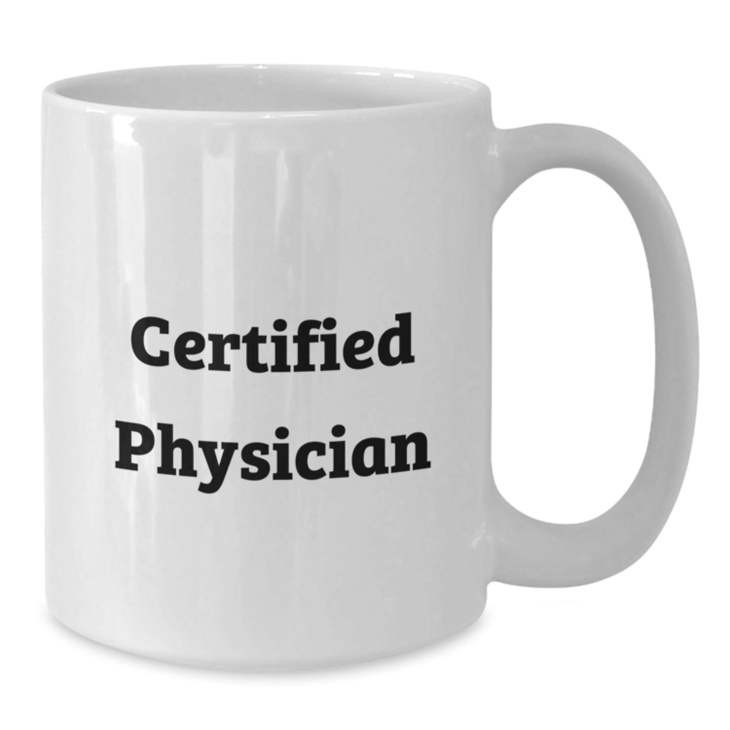 Funny Gifts from Men for Physician Friends - White Coffee Mug with 'Certified to Make You Smile' Quote, Birthday Unique Gifts for Doctor - Additional