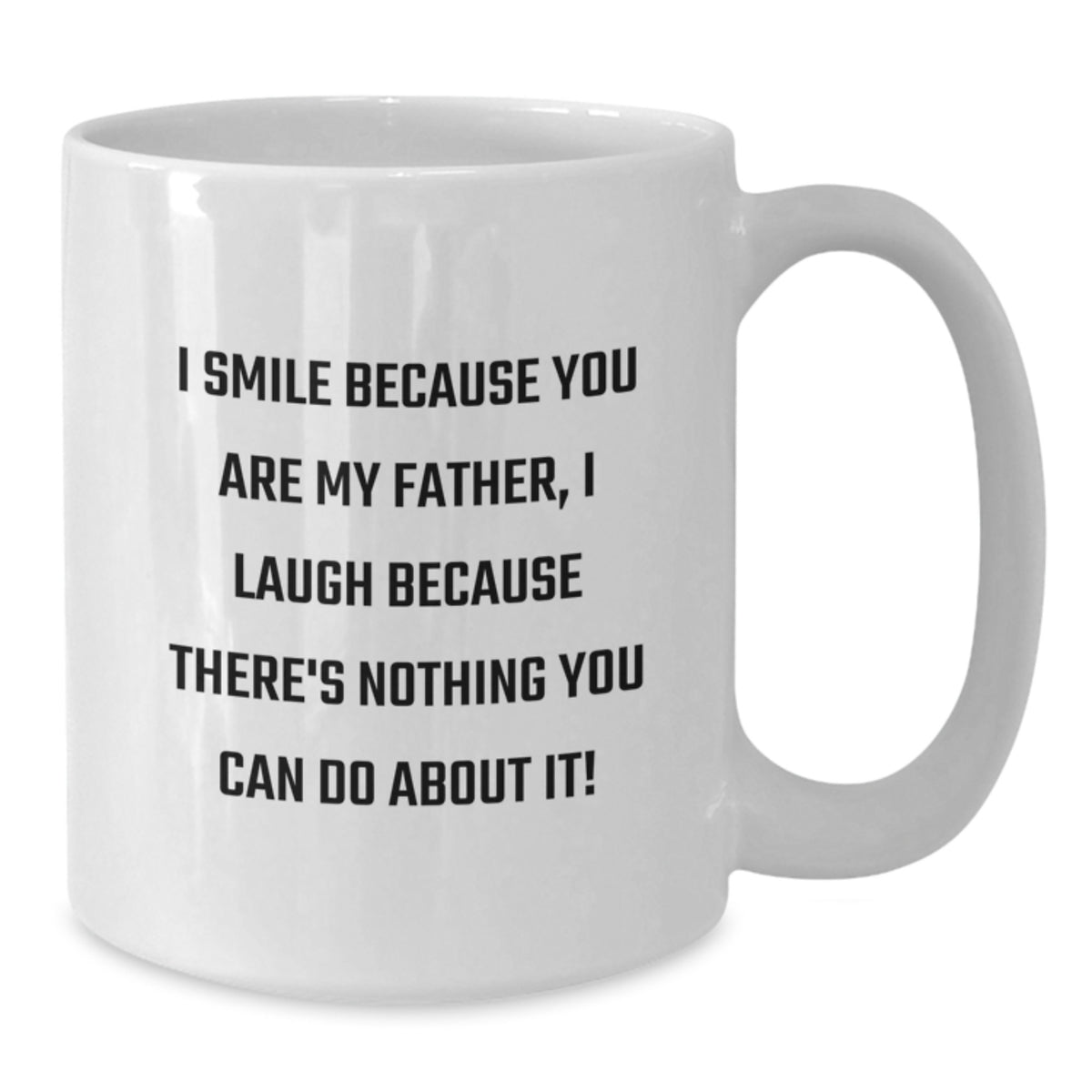 Father's Day Gift Playful Quote Keepsake White Coffee Mug for Him - Additional