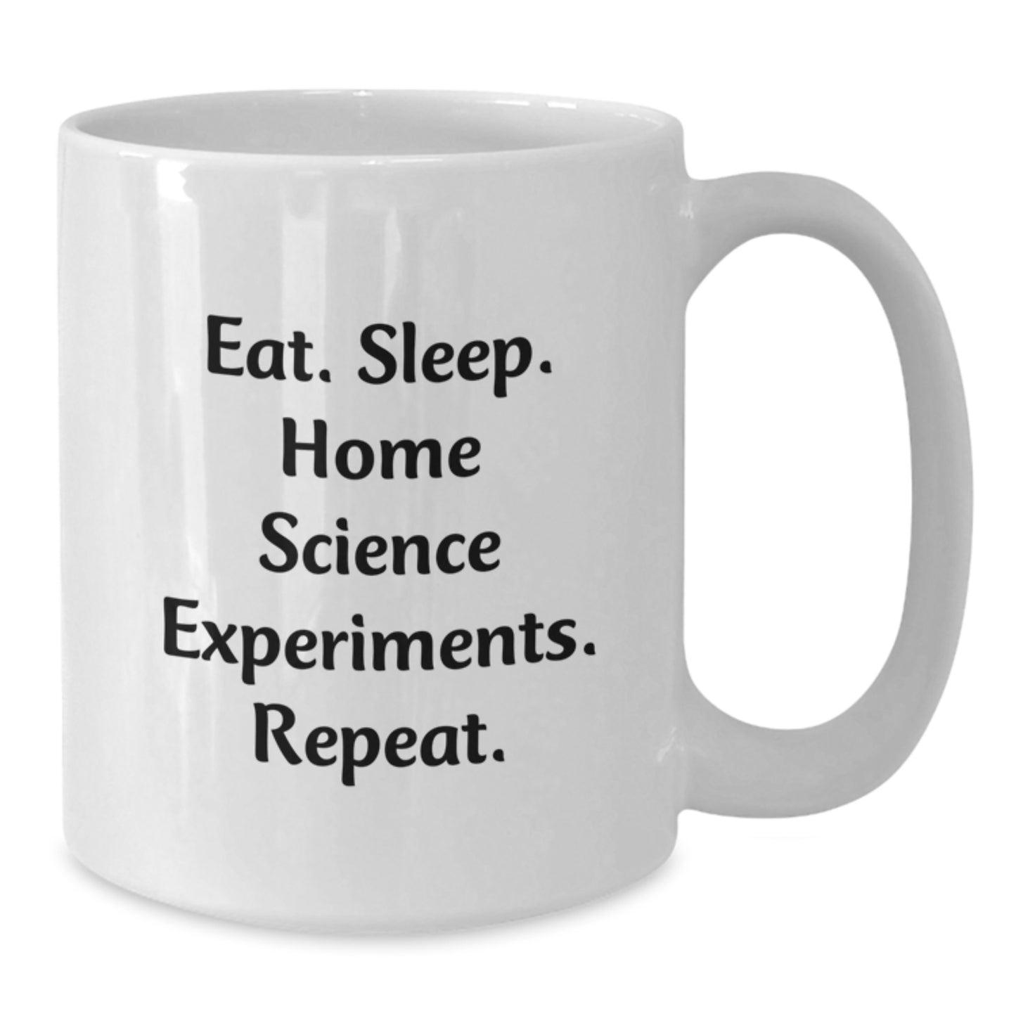 Funny Home Science Experiments White Coffee Mugs for Men and Women, Gifts from Family and Friends, Christmas Unique White Ceramic Mugs with Eat. Sleep. Home Science Experiments. Repeat. Quote - Additional