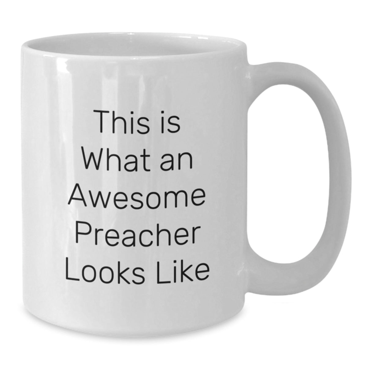 Funny Preacher Gifts from Friends - White Coffee Mug for Preachers - Birthday Unique - Additional