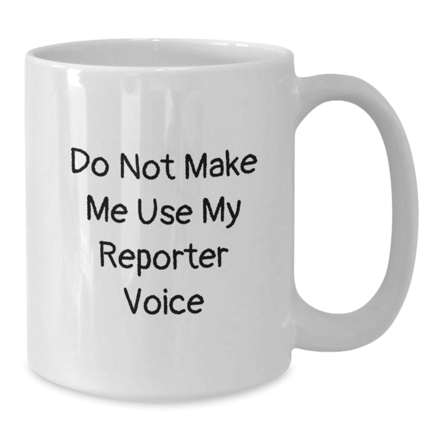 Birthday Gift for Her Reporter White Coffee Mug Present with Quote - Additional
