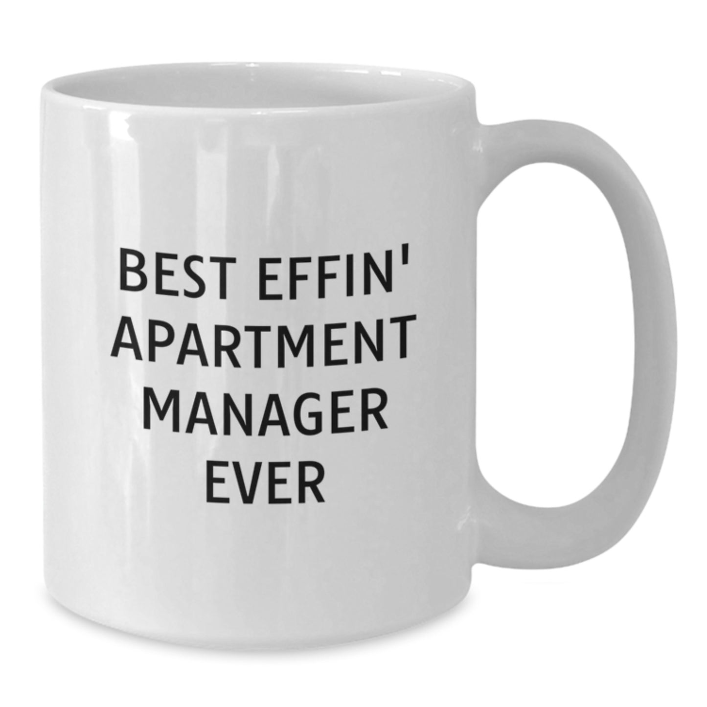 Funny Gifts for Apartment Managers, Best Effin' Apartment Manager Ever White Coffee Mug, Unique Valentine's Unique Gifts from Men to Friends - Additional