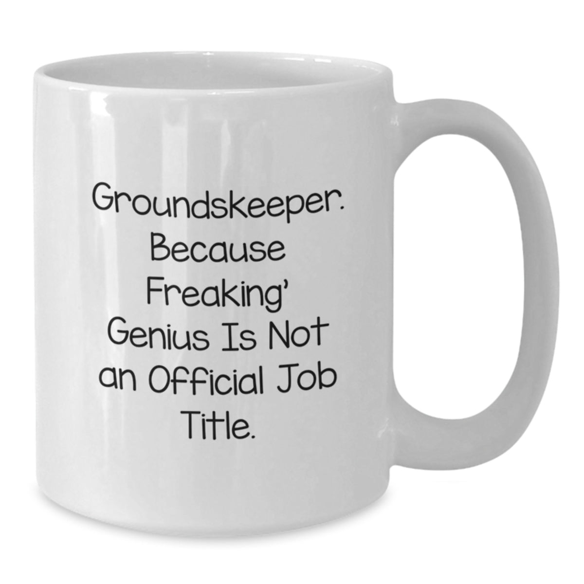 Groundskeeper Gift for Him - A Humorous Keepsake Mug - Additional