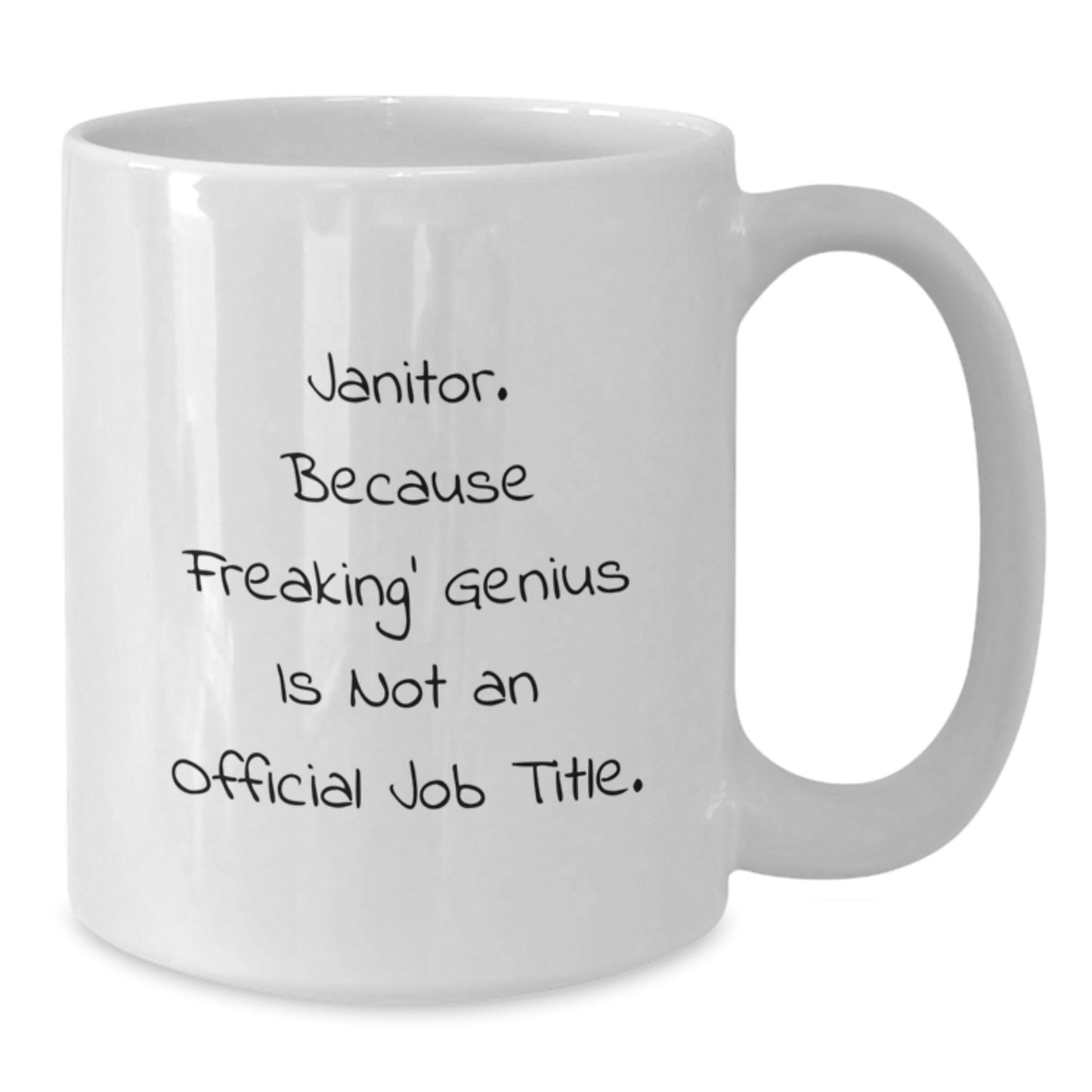 Funny Janitor Gifts from Friends, White Coffee Mug for Janitor, 'Janitor. Because Freaking' genius Is Not An Official Job Title.' - Additional