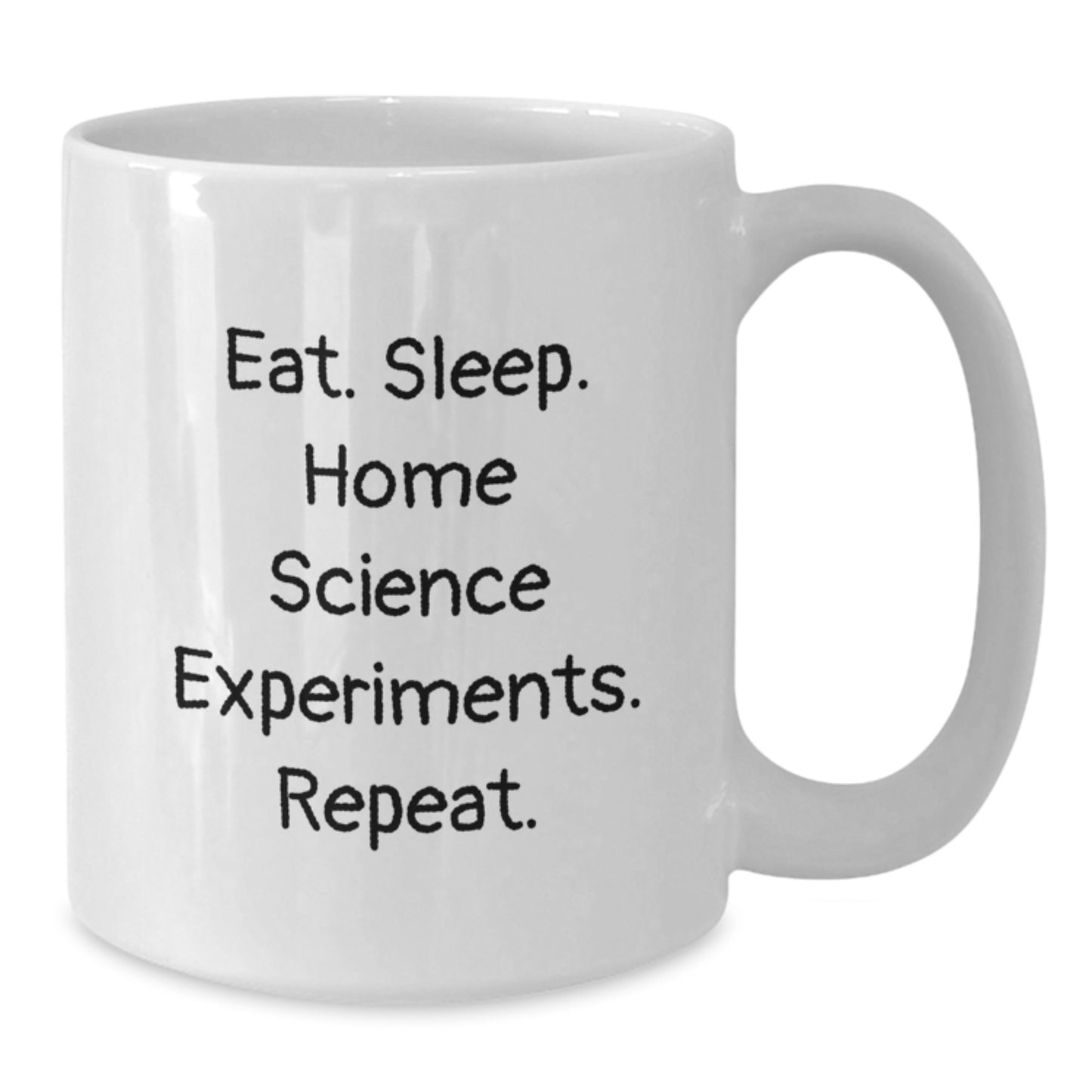 Funny Home Science Experiments Gifts for Men, White Coffee Mug, Eat. Sleep. 'Home Science Experiments. Repeat.' - Christmas Unique Gifts from Friends - Additional
