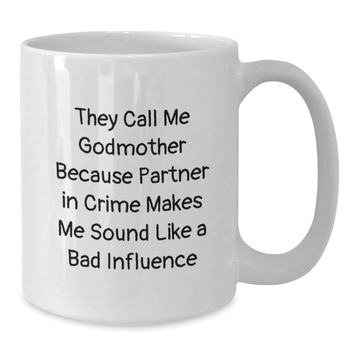 Funny Godmother Gifts for Her Birthday Unique White Coffee Mug Partner In Crime Quotes - Additional