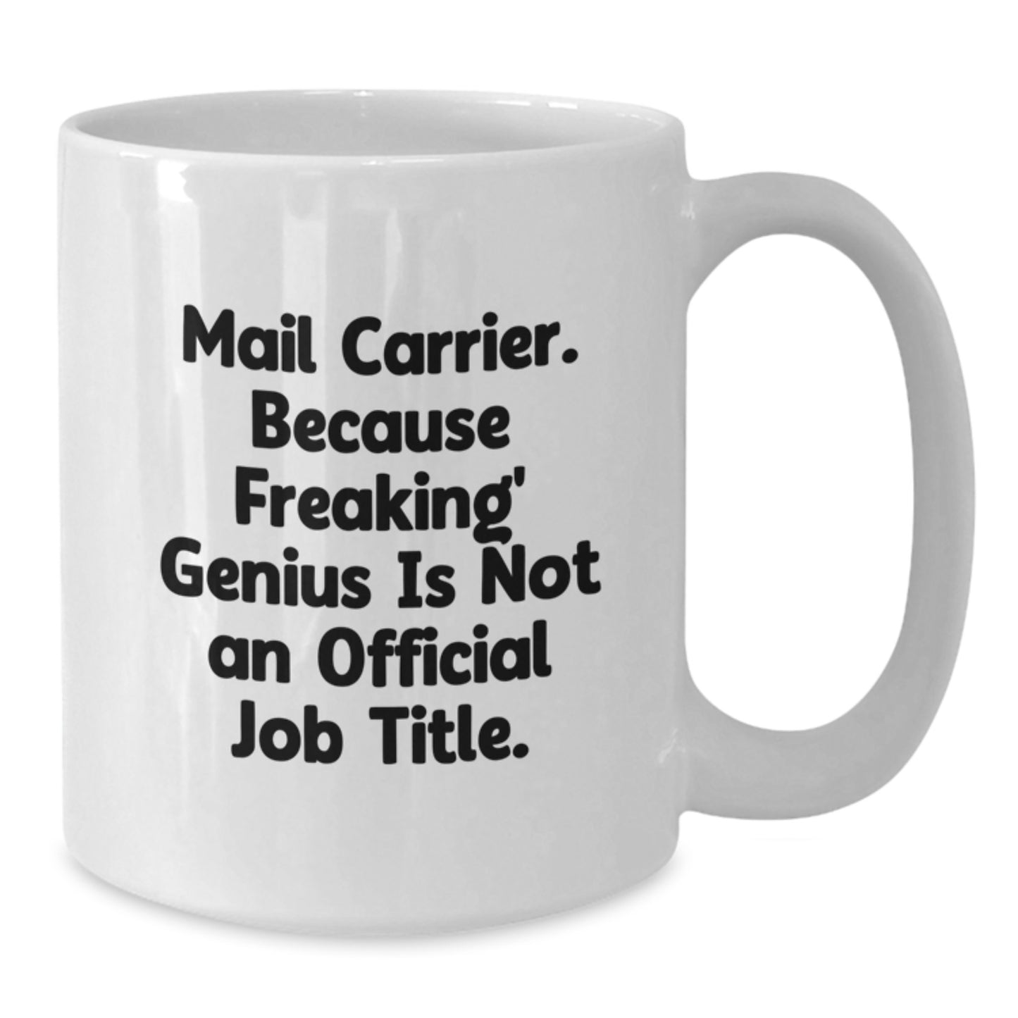 Funny Mail Carrier White Coffee Mugs Gifts from Family to Friends and Coworkers - Unique Mother's Day Unique Gifts for Mail Carrier - Additional