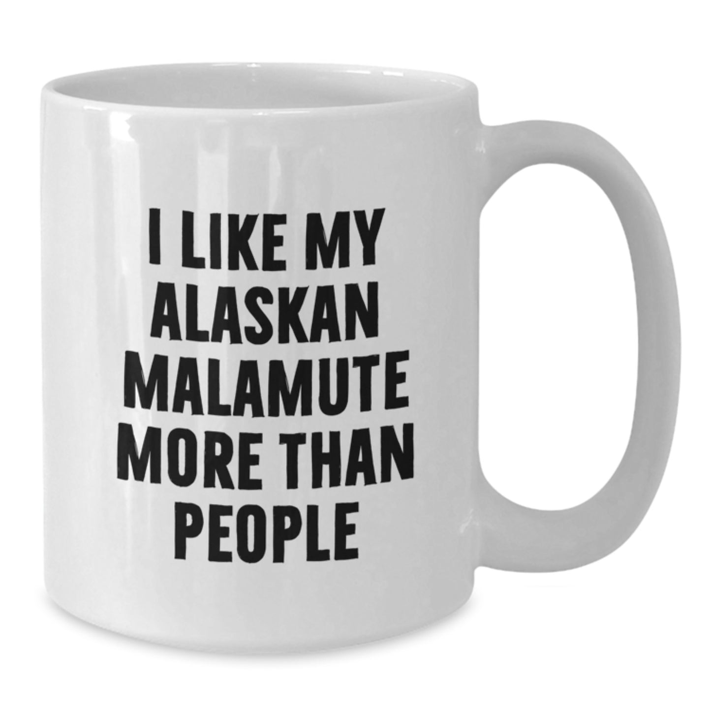 Alaskan Malamute Dog Lovers Funny Quote White Coffee Mug Gifts from Friends for Birthday - Additional