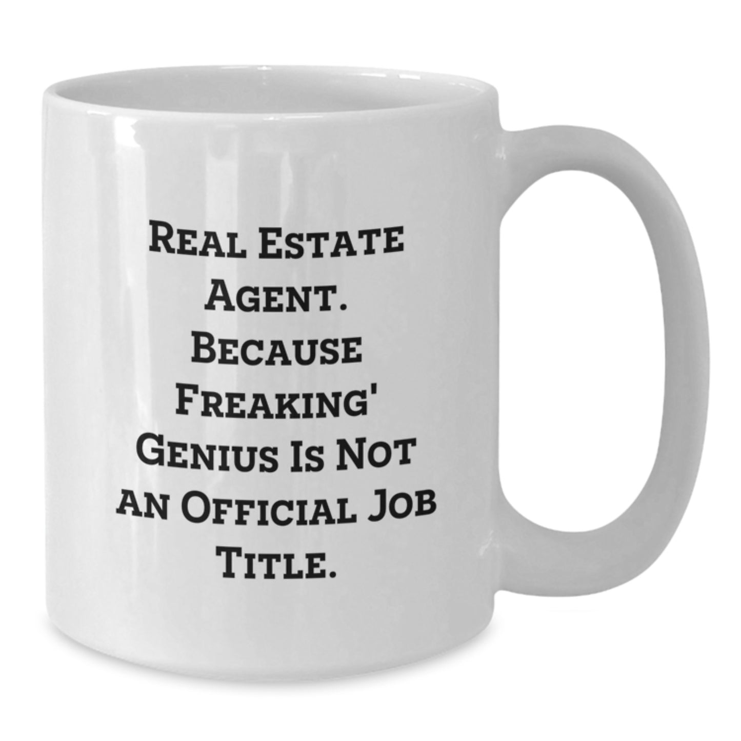 Funny Graduation Gifts for Real Estate Agent - Unique White Coffee Mug - Real Estate Agent Gifts from Friends - Additional
