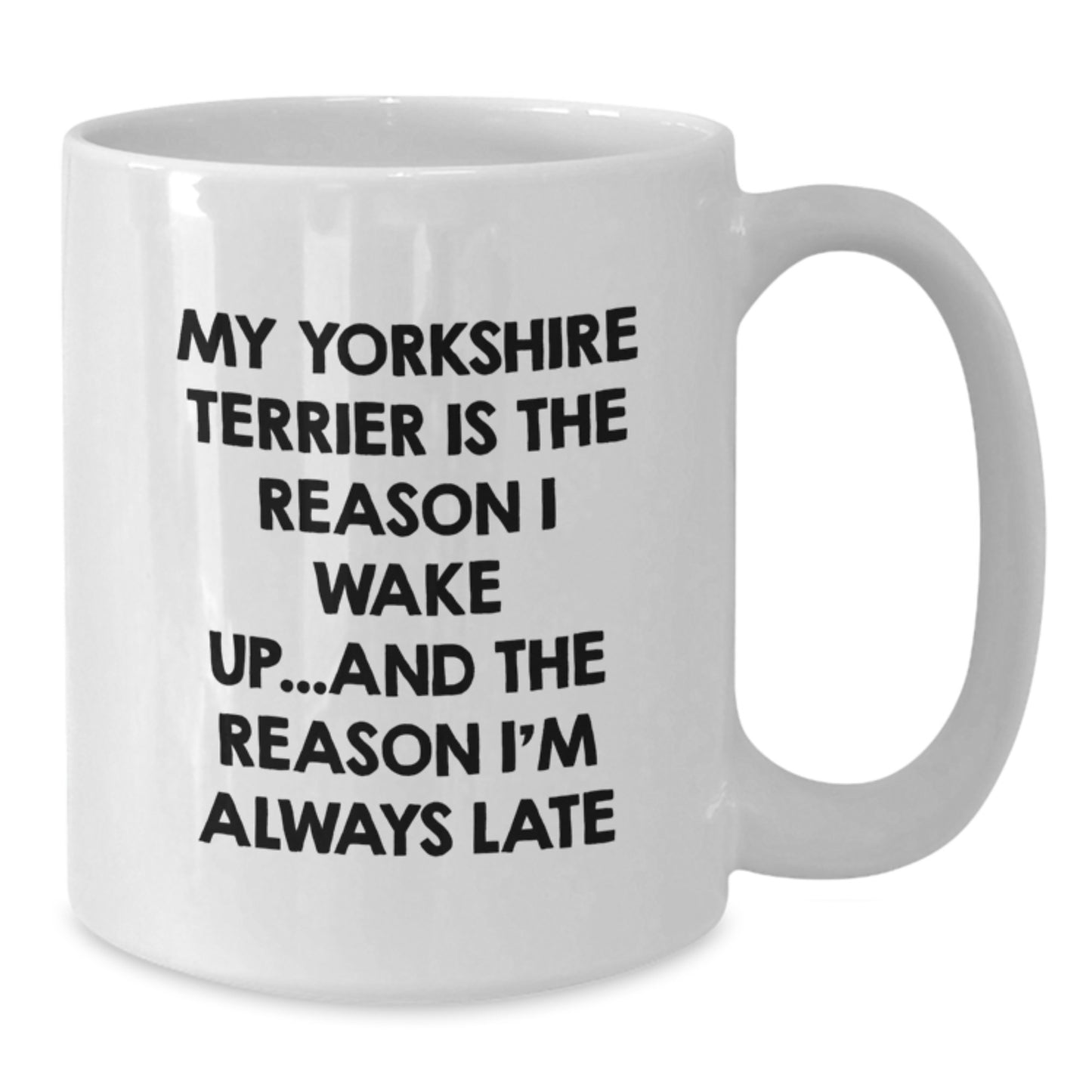 Funny Yorkshire Terrier Dog Birthday Unique Gifts from Friends to Family White Coffee Mug - Additional