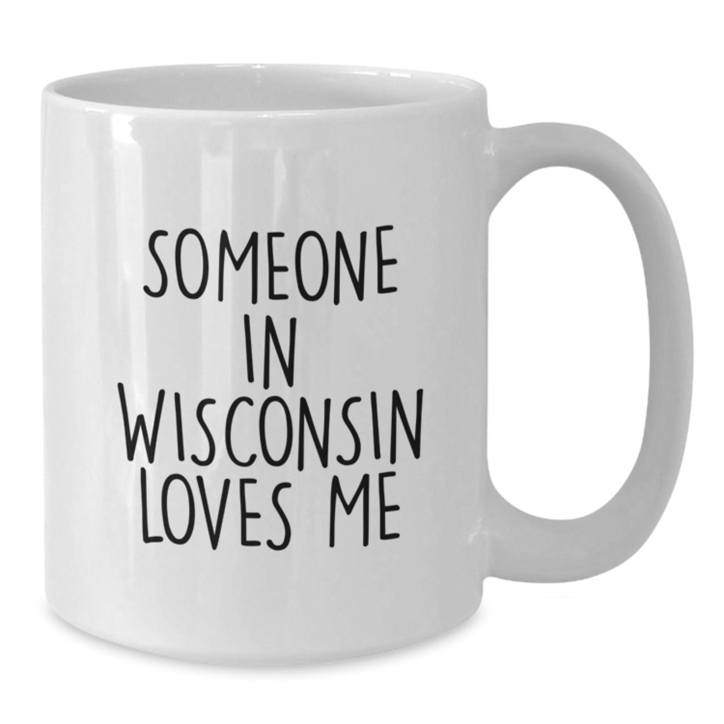 Funny Wisconsin White Coffee Mugs Gifts from Friends to Someone in Wisconsin Loves Me Valentine's Unique Gifts - Additional