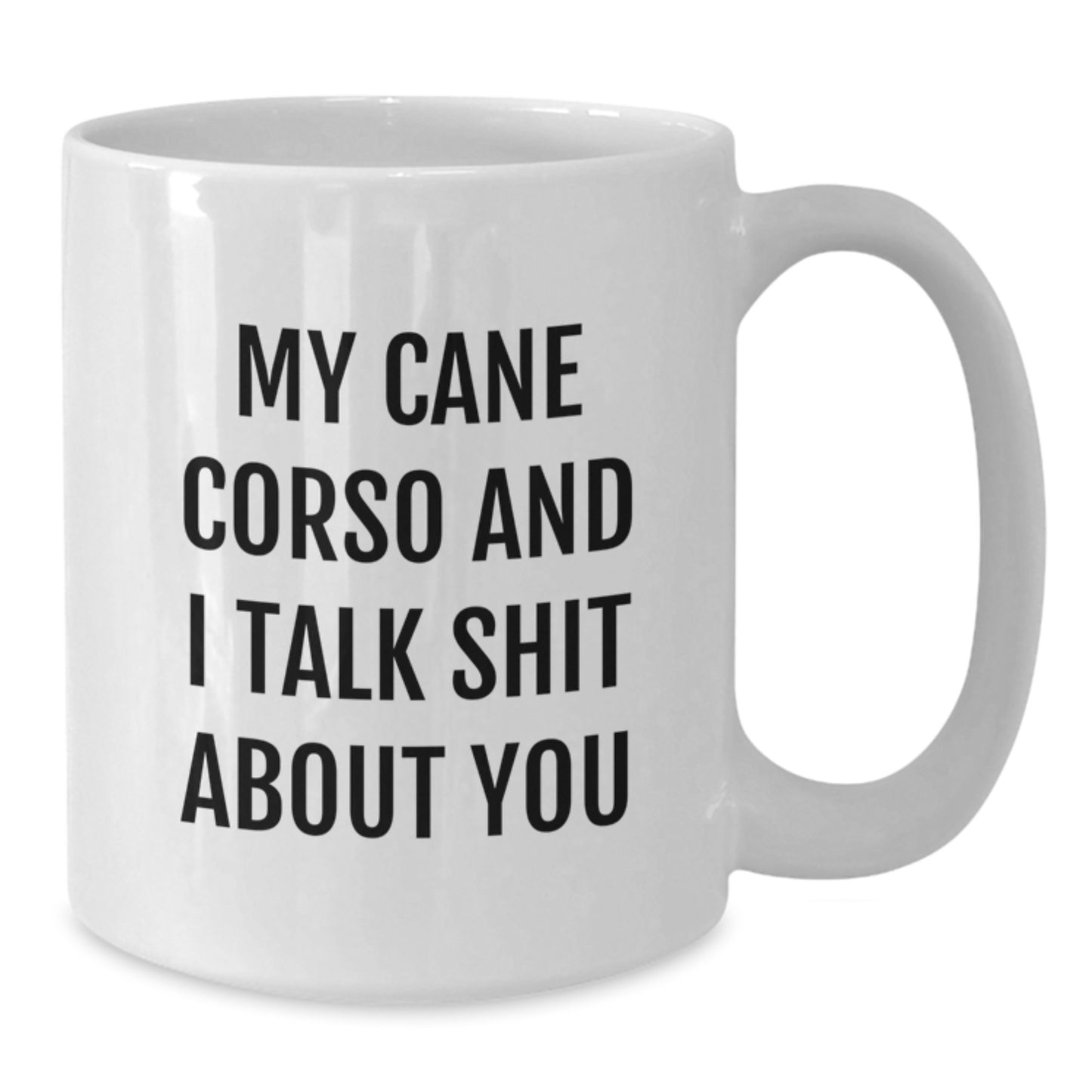Funny Cane Corso Dog Quotes Gifts from Family for Cane Corso Dog Lovers Graduation Unique Ideas White Coffee Mug - Additional
