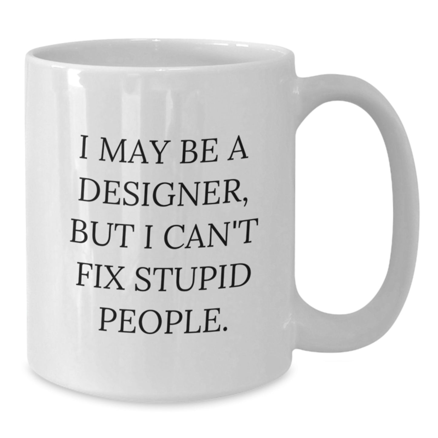 Funny Designer Gifts for Him, Unique White Coffee Mugs from Friends to Graduation Unique Gifts for Designer - Additional
