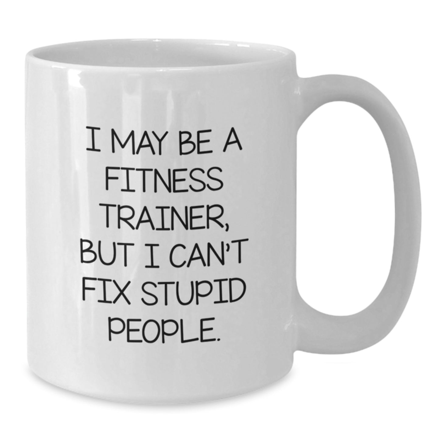 Fitness Trainer Humor White Coffee Mugs, Funny Mother's Day Unique Gifts from Men to Fitness Trainer Friends, Unique White Coffee Mugs for Fitness Enthusiasts - Additional